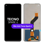 Thay màn hình Tecno Spark 6, Sửa chữa màn hình Tecno uy tín lấy ngay tại Hà Nội