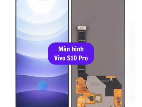 Thay Man Hinh Vivo S10 Pro Sua Chua Man Hinh Vivo Uy Tin Lay Ngay Tai Ha Noi