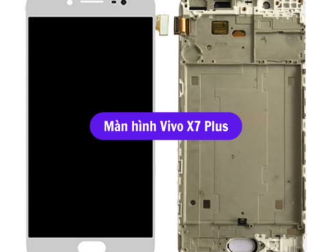 Thay Man Hinh Vivo X7 Plus Sua Chua Man Hinh Vivo Uy Tin Lay Ngay Tai Ha Noi