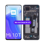 Thay màn hình Xiaomi Mi 10T, Sửa chữa màn hình Xiaomi uy tín lấy ngay tại Hà Nội