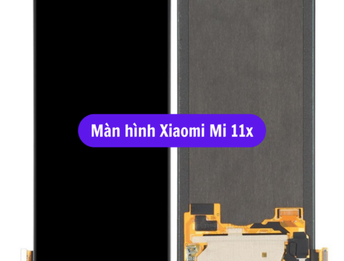 Thay Man Hinh Xiaomi Mi 11x Sua Chua Man Hinh Xiaomi Uy Tin Lay Ngay Tai Ha Noi