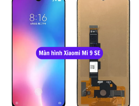 Thay Man Hinh Xiaomi Mi 9 Se Sua Chua Man Hinh Xiaomi Uy Tin Lay Ngay Tai Ha Noi