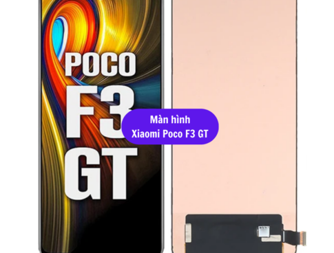 Thay Man Hinh Xiaomi Poco F3 Gt Sua Chua Man Hinh Poco Uy Tin Lay Ngay Tai Ha Noi