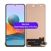 Thay màn hình Xiaomi Redmi Note 11 Pro Plus, Sửa chữa màn hình Xiaomi uy tín lấy ngay tại Hà Nội