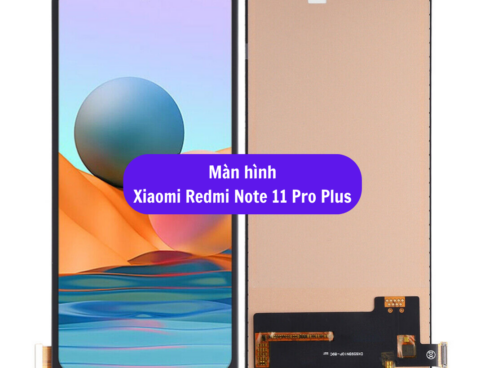 Thay Man Hinh Xiaomi Redmi Note 11 Pro Plus Sua Chua Man Hinh Xiaomi Uy Tin Lay Ngay Tai Ha Noi Vuaphukien