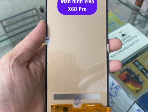 Thay Man Hinh Vivo X60 Pro Sua Chua Man Hinh Vivo Uy Tin Lay Ngay Tai Ha Noi