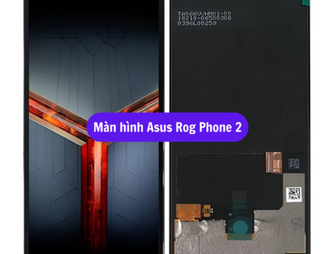 Thay Man Hinh Asus Rog Phone 2 Sua Chua Man Hinh Asus Uy Tin Lay Ngay Tai Ha Noi