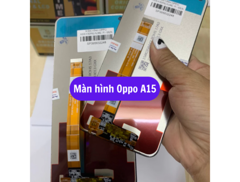 Thay Man Hinh Oppo A15 Sua Chua Man Hinh Oppo Uy Tin Lay Ngay Tai Ha Noi