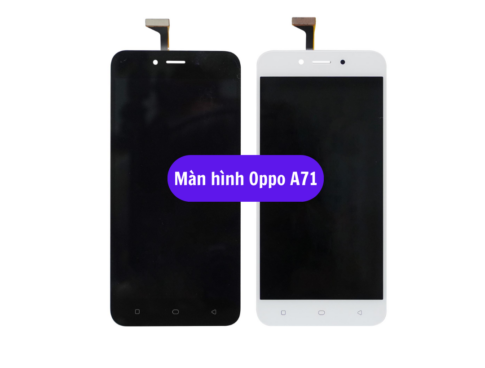 Thay Man Hinh Oppo A71 Sua Chua Man Hinh Oppo Uy Tin Lay Ngay Tai Ha Noi