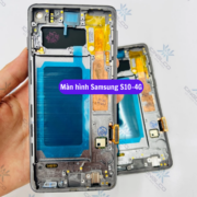 Thay màn hình Samsung S10-4G, Sửa chữa màn hình Samsung uy tín lấy ngay tại Hà Nội