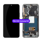 Thay màn hình Samsung S22, Sửa chữa màn hình Samsung uy tín lấy ngay tại Hà Nội