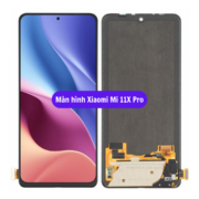 Thay màn hình Xiaomi Mi 11X Pro, Sửa chữa màn hình Xiaomi uy tín lấy ngay tại Hà Nội