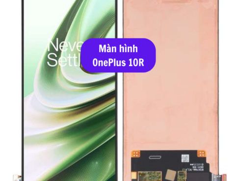 Thay Man Hinh Oneplus 10r Sua Chua Man Hinh Oneplus Uy Tin Lay Ngay Tai Ha Noi