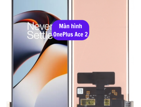 Thay Man Hinh Oneplus Ace 2 Sua Chua Man Hinh Oneplus Uy Tin Lay Ngay Tai Ha Noi