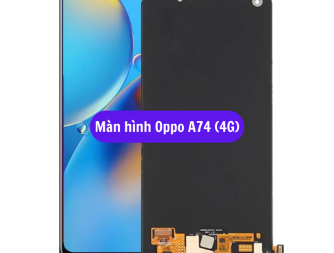 Thay Man Hinh Oppo A74 4g Sua Chua Man Hinh Oppo Uy Tin Lay Ngay Tai Ha Noi