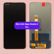 Thay màn hình Realme 6 Pro, Sửa chữa màn hình Realme uy tín lấy ngay tại Hà Nội