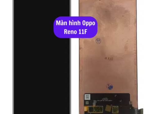 Thay Man Hinh Oppo Reno 11f Sua Chua Man Hinh Oppo Uy Tin Lay Ngay Tai Ha Noi