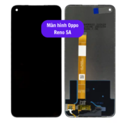 Thay màn hình Oppo Reno 5A, Sửa chữa màn hình Oppo uy tín lấy ngay tại Hà Nội