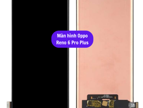 Thay Man Hinh Oppo Reno 6 Pro Plus Sua Chua Man Hinh Oppo Uy Tin Lay Ngay Tai Ha Noi