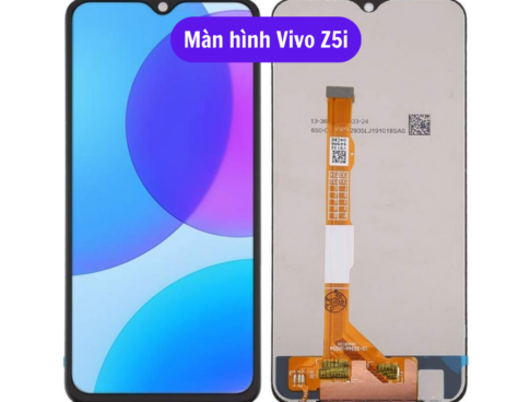 Thay Man Hinh Vivo Z5i Sua Chua Man Hinh Vivo Uy Tin Lay Ngay Tai Ha Noi