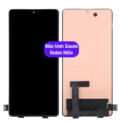 Thay màn hình Xiaomi Redmi K60e, Sửa chữa màn hình Xiaomi uy tín lấy ngay tại Hà Nội