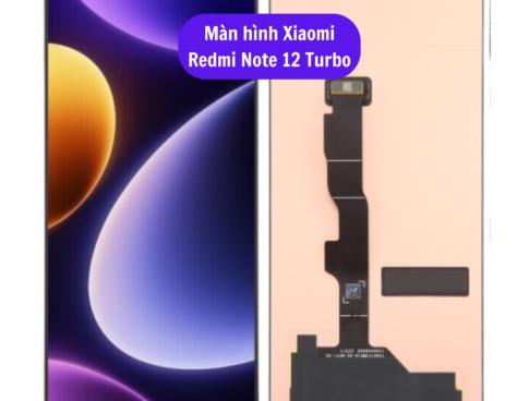 Thay Man Hinh Xiaomi Redmi Note 12 Turbo Sua Chua Man Hinh Xiaomi Uy Tin Lay Ngay Tai Ha Noi