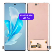 Thay màn hình Vivo V29 Pro, Sửa chữa màn hình Vivo uy tín lấy ngay tại Hà Nội