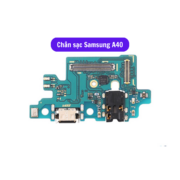 Thay Chân sạc Samsung A40, Sửa chữa cụm bo sạc Samsung uy tín, lấy ngay