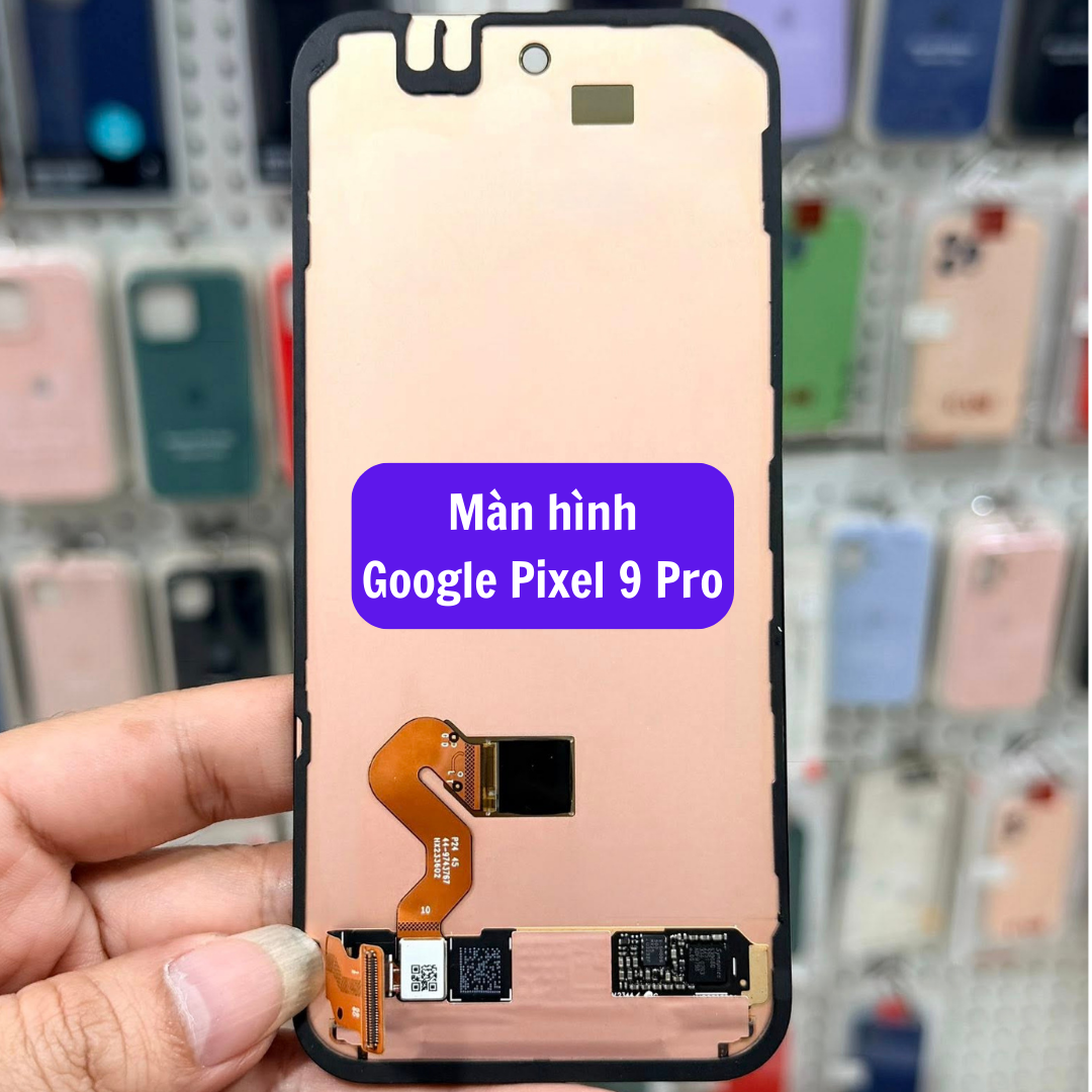 Thay màn hình Google Pixel 9 Pro uy tín lấy ngay tại Hà Nội