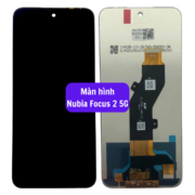 Thay màn hình Nubia Focus 2 (5G), Sửa chữa màn hình Nubia uy tín lấy ngay tại Hà Nội
