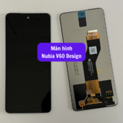 Thay màn hình Nubia V60 Design, Sửa chữa màn hình Nubia uy tín lấy ngay tại Hà Nội