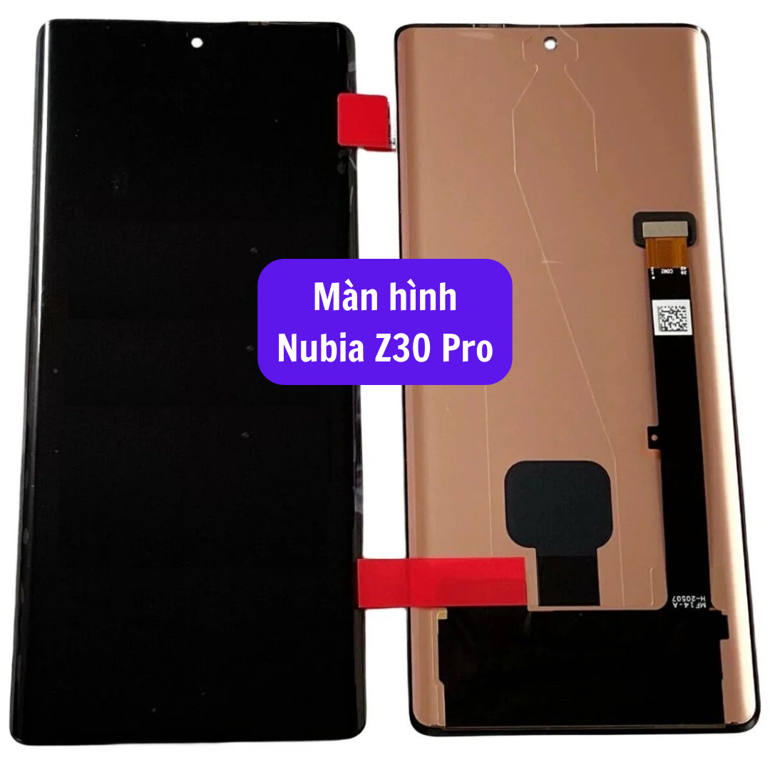 Thay màn hình Nubia Z30 Pro uy tín lấy ngay tại Hà Nội