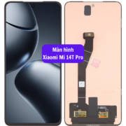 Thay màn hình Xiaomi Mi 14T Pro, Sửa chữa màn hình Xiaomi uy tín lấy ngay tại Hà Nội