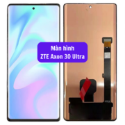 Thay màn hình ZTE Axon 30 Ultra, Sửa chữa màn hình ZTE uy tín lấy ngay tại Hà Nội