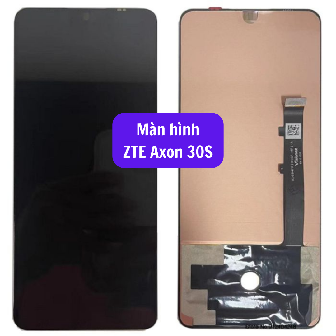 Thay màn hình ZTE Axon 30S uy tín lấy ngay tại Hà Nội