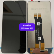 Thay màn hình ZTE Blade A35, Sửa chữa màn hình ZTE uy tín lấy ngay tại Hà Nội