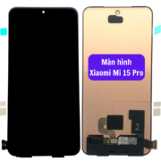 Thay màn hình Xiaomi Mi 15 Pro, Sửa chữa màn hình Xiaomi uy tín lấy ngay tại Hà Nội