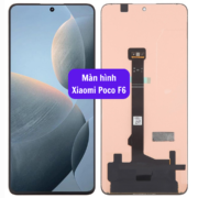 Thay màn hình Xiaomi Poco F6, Sửa chữa màn hình Xiaomi uy tín lấy ngay tại Hà Nội