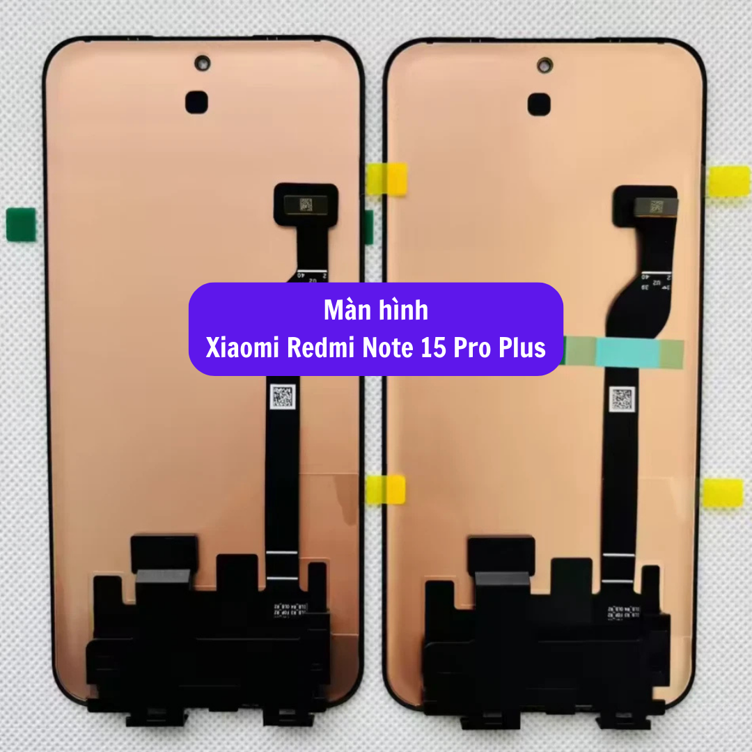 Thay màn hình Xiaomi Redmi Note 15 Pro Plus uy tín lấy ngay tại Hà Nội (Màn zin mới)