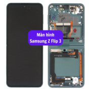 Thay màn hình Samsung Z Flip 3, Sửa chữa màn hình Samsung uy tín lấy ngay tại Hà Nội